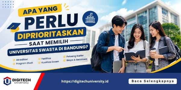 thumbnail article digitech : Universitas Swasta di Bandung, Apa yang Perlu Diprioritaskan