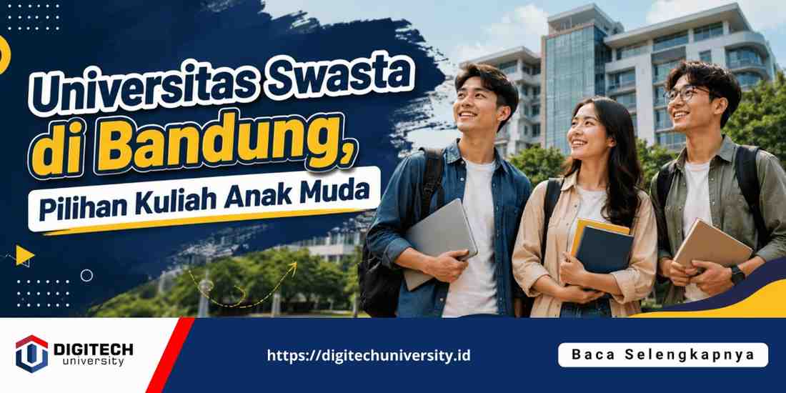 thumbnail article digitech :Universitas Swasta di Bandung, Pilihan Kuliah Anak Muda