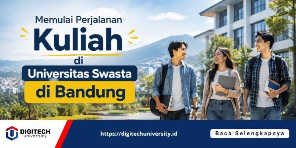 thumbnail article digitech : Memulai Perjalanan Kuliah di Universitas Swasta di Bandung