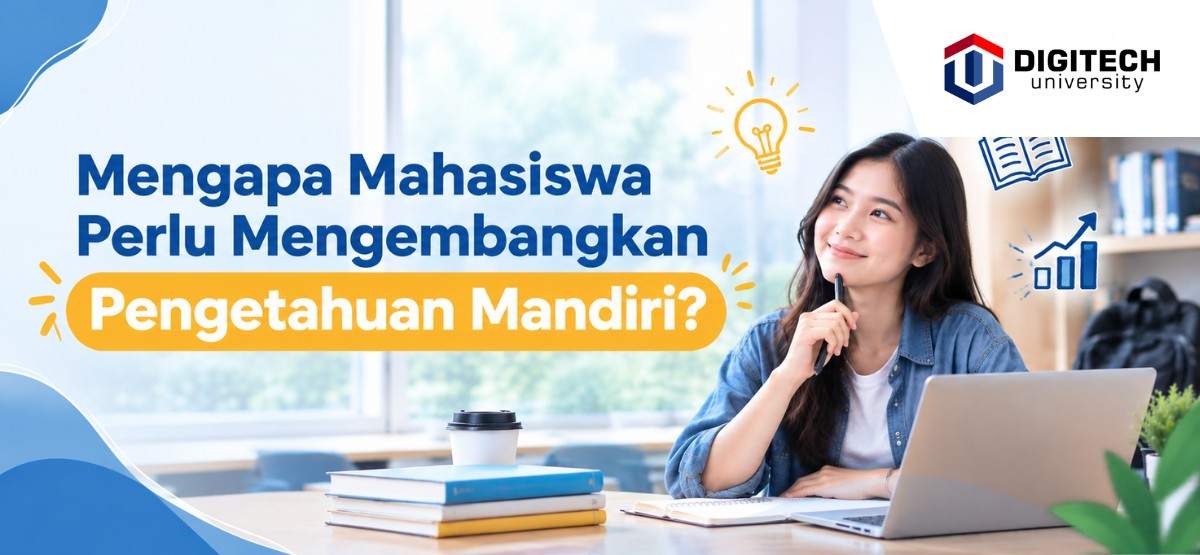 Mengapa Mahasiswa Perlu Mengembangkan Pengetahuan Mandiri: Universitas Swasta di Bandung